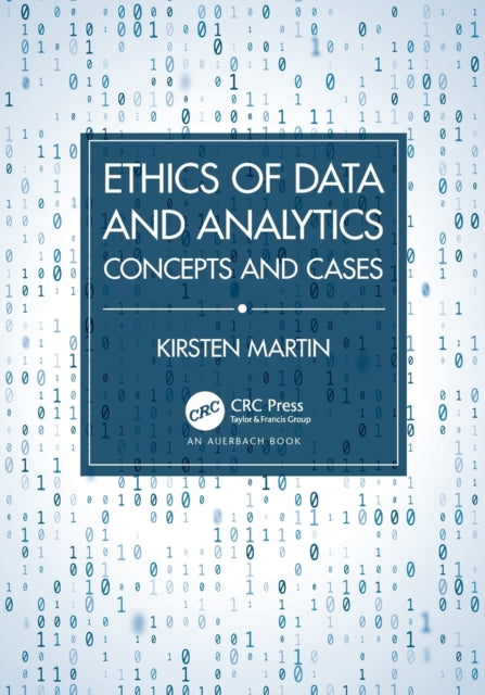 Book cover of: Ethics of Data and Analytics. By: Kirsten Martin