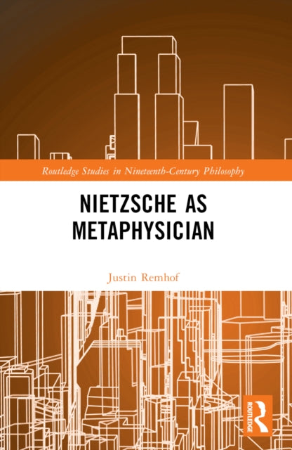 Book cover of: Nietzsche as Metaphysician. By: Justin Remhof