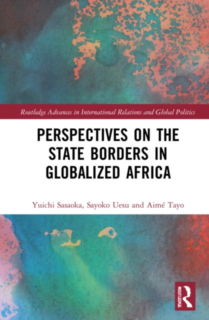 Book cover of: Perspectives on the State Borders in Globalized Africa