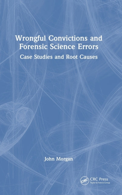 Book cover of: Wrongful Convictions and Forensic Science Errors. By: Morgan, John