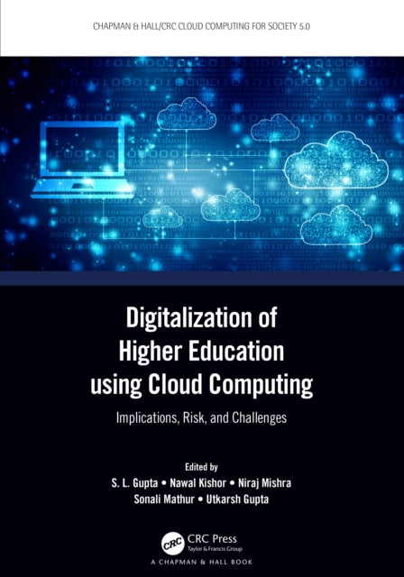 Book cover of: Digitalization of Higher Education using Cloud Computing. By: S. L. Gupta