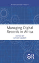 Book cover of: Managing Digital Records in Africa. By: Mpho Solomon Ngoepe