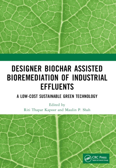 Book cover of: Designer Biochar Assisted Bioremediation of Industrial Effluents. By: Riti Thapar Kapoor