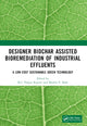 Book cover of: Designer Biochar Assisted Bioremediation of Industrial Effluents. By: Riti Thapar Kapoor
