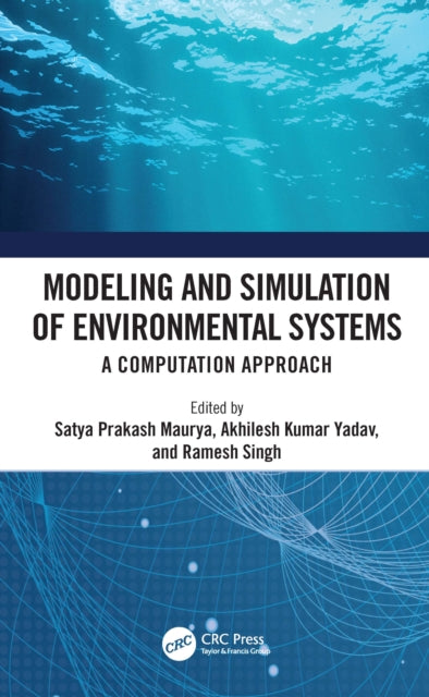 Book cover of: Modeling and Simulation of Environmental Systems. By: Satya Prakash Maurya