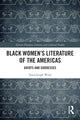 Book cover of: Black Women’s Literature of the Americas. By: Tonia L. Wind