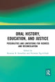 Book cover of: Oral History, Education, and Justice. By: Kristina R. Llewellyn