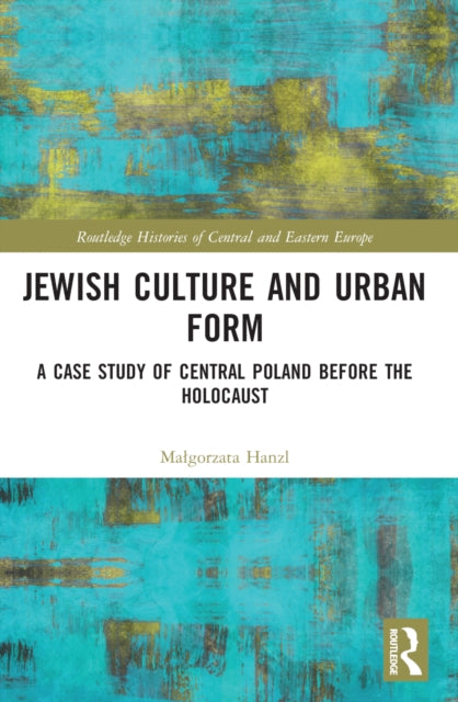 Book cover of: Jewish Culture and Urban Form. By: Magorzata Hanzl