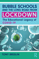Book cover of: Bubble Schools and the Long Road from Lockdown. By: Tony Breslin