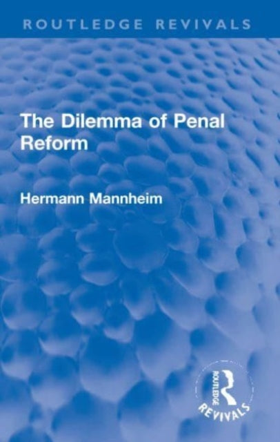 Book cover of: Dilemma of Penal Reform. By: Hermann Mannheim