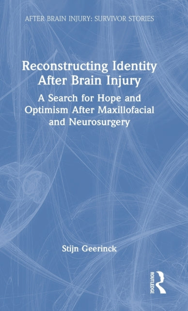Book cover of: Reconstructing Identity After Brain Injury. By: Stijn Geerinck