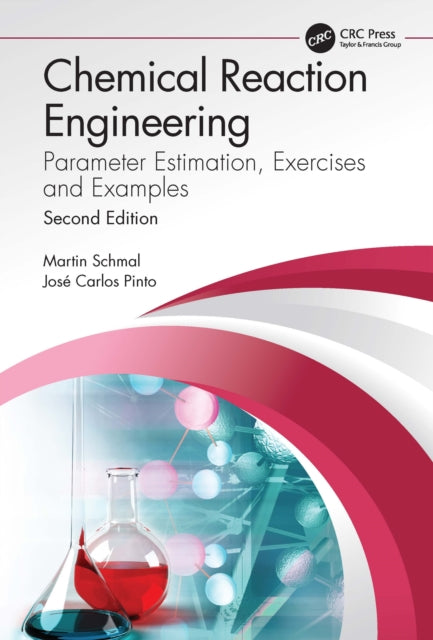 Book cover of: Chemical Reaction Engineering. By: Martin Schmal