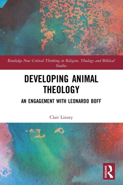 Book cover of: Developing Animal Theology. By: Clair Linzey