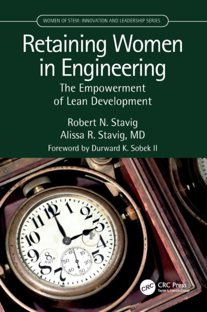 Book cover of: Retaining Women in Engineering. By: Robert Stavig