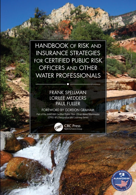 Book cover of: Handbook of Risk and Insurance Strategies for Certified Public Risk Officers and other Water Professionals. By: Frank R. Spellman