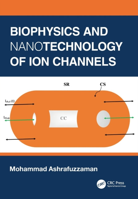 Book cover of: Biophysics and Nanotechnology of Ion Channels. By: Mohammad Ashrafuzzaman