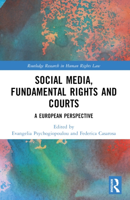 Book cover of: Social Media, Fundamental Rights and Courts. By: Federica Casarosa