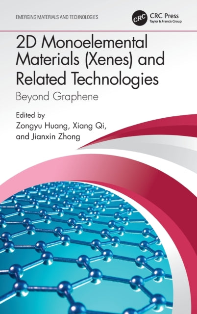 Book cover of: 2D Monoelemental Materials (Xenes) and Related Technologies. By: Zongyu Huang