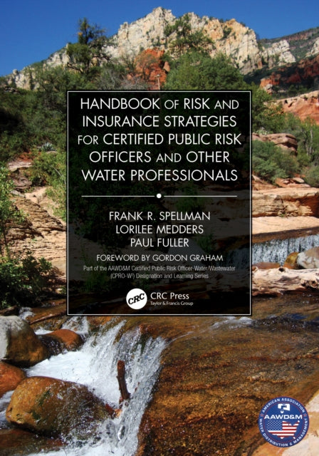 Book cover of: Handbook of Risk and Insurance Strategies for Certified Public Risk Officers and other Water Professionals. By: Frank R. Spellman