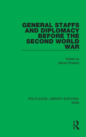 General Staffs and Diplomacy before the Second World War