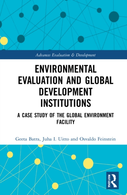 Book cover of: Environmental Evaluation and Global Development Institutions. By: Geeta Batra