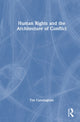 Book cover of: Human Rights and the Architecture of Conflict