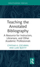 Book cover of: Teaching the Annotated Bibliography. By: Cynthia A. Cochran