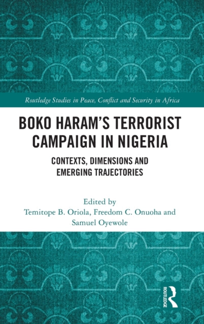 Book cover of: Boko Haram’s Terrorist Campaign in Nigeria. By: Temitope B. Oriola