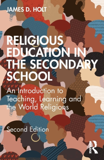 Book cover of: Religious Education in the Secondary School. By: James Holt