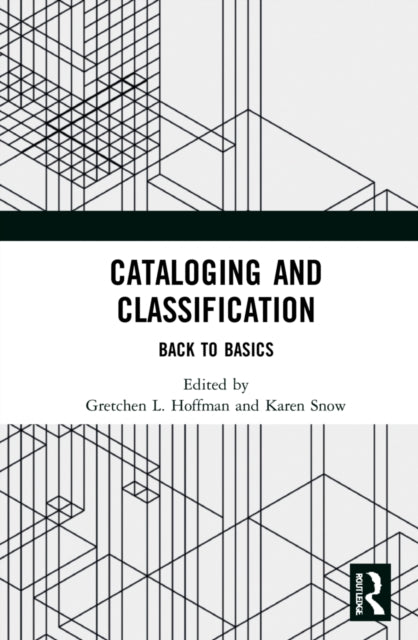 Book cover of: Cataloging and Classification. By: Gretchen L. Hoffman
