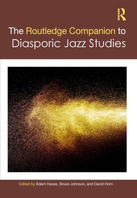 Book cover of: Routledge Companion to Diasporic Jazz Studies