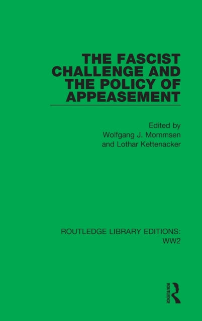 Book cover of: Fascist Challenge and the Policy of Appeasement. By: Wolfgang J. Mommsen
