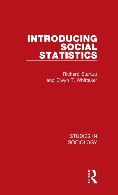 Book cover of: Introducing Social Statistics. By: Richard Startup