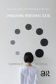Book cover of: Imagining Personal Data. By: Vaike Fors