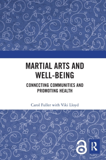 Book cover of: Martial Arts and Well-being. By: Carol Fuller