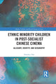 Book cover of: Ethnic Minority Children in Post-Socialist Chinese Cinema. By: Zhenhui Yan