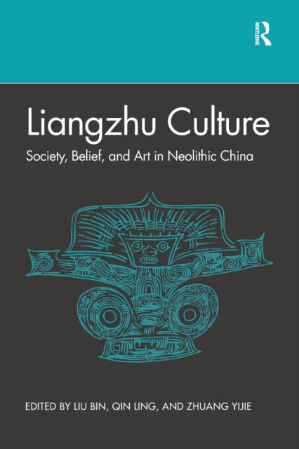 Book cover of: Liangzhu Culture. By: Bin Liu
