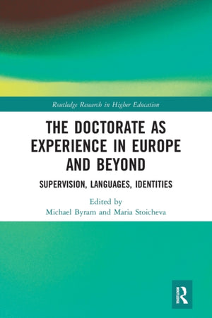The Doctorate as Experience in Europe and Beyond