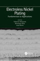 Book cover of: Electroless Nickel Plating: Fundamentals to Applications. By: Fabienne Delaunois