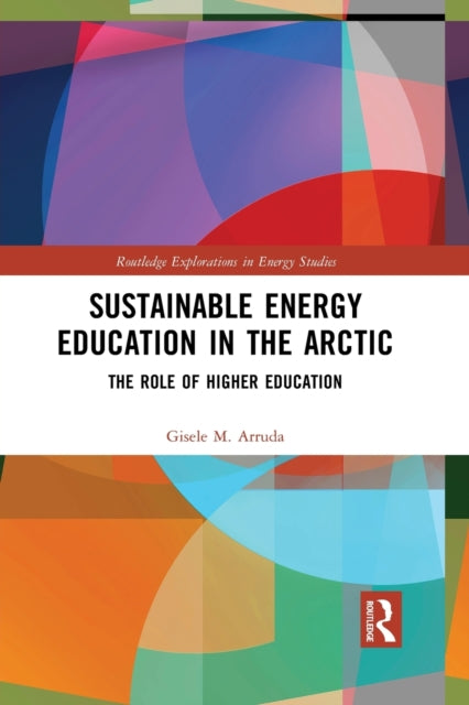 Book cover of: Sustainable Energy Education in the Arctic. By: Gisele M. Arruda