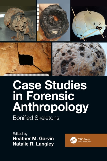 Book cover of: Case Studies in Forensic Anthropology. By: Heather M. Garvin