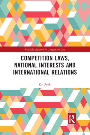 Competition Laws, National Interests and International Relations