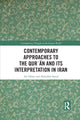 Book cover of: Contemporary Approaches to the Qur?an and its Interpretation in Iran. By: Ali Akbar