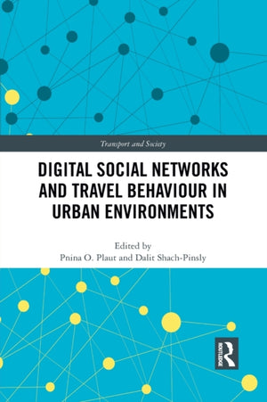 Digital Social Networks and Travel Behaviour in Urban Environments