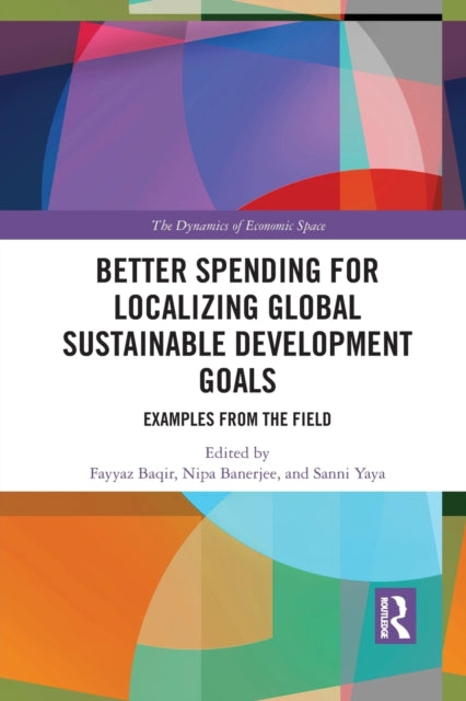Book cover of: Better Spending for Localizing Global Sustainable Development Goals. By: Fayyaz Baqqir