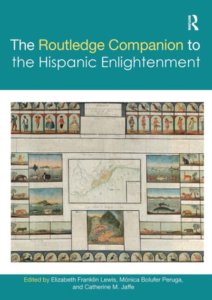 The Routledge Companion to the Hispanic Enlightenment