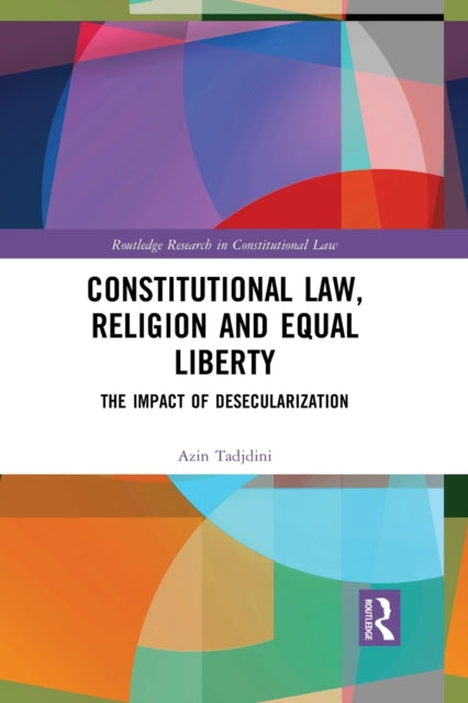 Book cover of: Constitutional Law, Religion and Equal Liberty. By: Azin Tadjdini