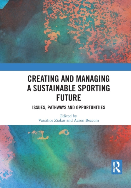Creating and Managing a Sustainable Sporting Future