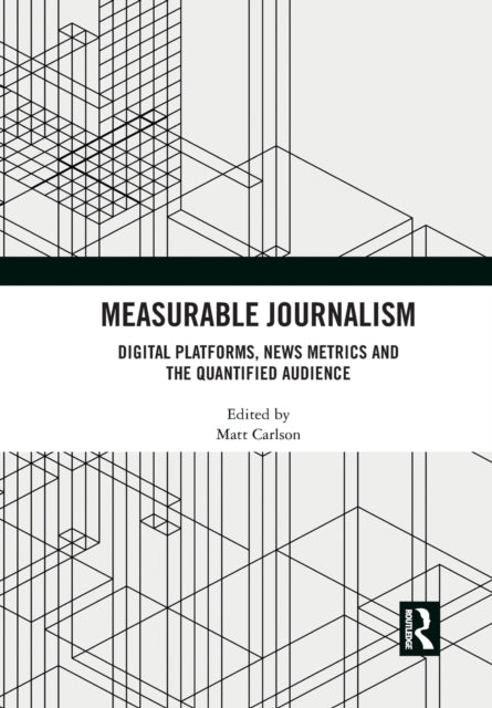 Book cover of: Measurable Journalism. By: Matt Carlson