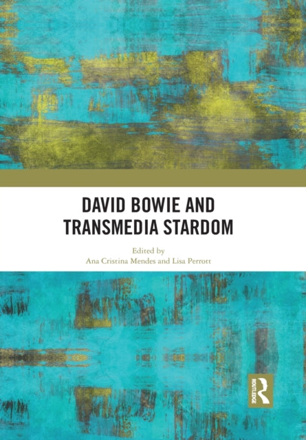David Bowie and Transmedia Stardom